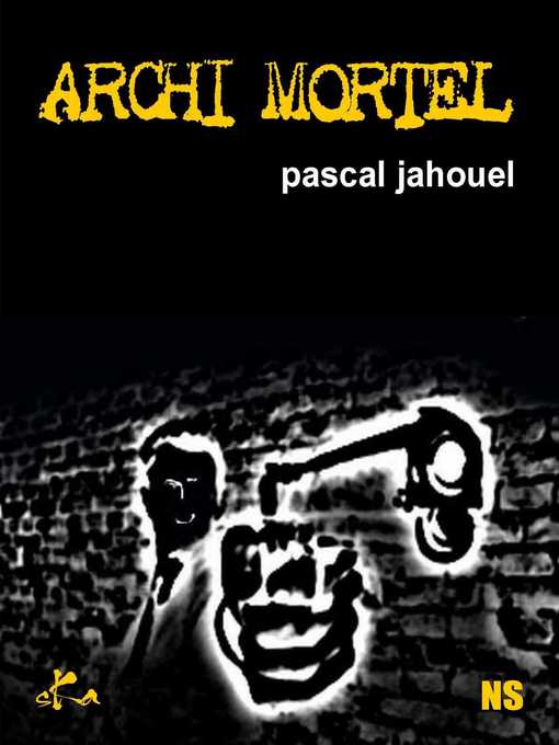Title details for Archi mortel by Pascal Jahouel - Available